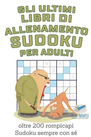 Gli ultimi libri di allenamento Sudoku per adulti | oltre 200 rompicapi Sudoku sempre con sé de Speedy Publishing