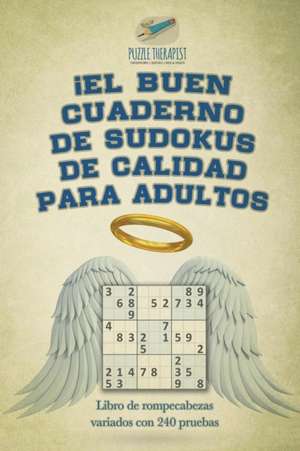 ¡El buen cuaderno de sudokus de calidad para adultos | Libro de rompecabezas variados con 240 pruebas de Puzzle Therapist