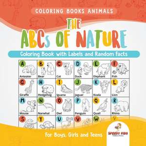 Coloring Books Animals. The ABCs of Nature Coloring Book with Labels and Random Facts. For Boys, Girls and Teens de Jupiter Kids