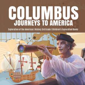 Columbus Journeys to America | Exploration of the Americas | History 3rd Grade | Children's Exploration Books de Baby