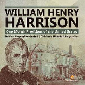 William Henry Harrison de Dissected Lives