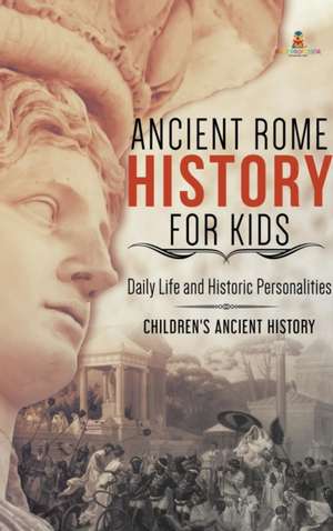 Ancient Rome History for Kids de Baby