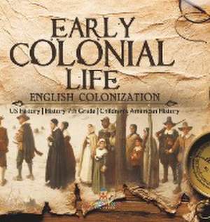 Early Colonial Life | English Colonization | US History | History 7th Grade | Children's American History de Baby