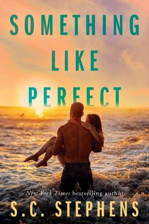 Something Like Perfect de S. C. Stephens