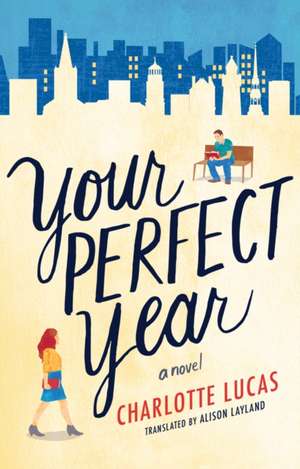 Your Perfect Year de Charlotte Lucas