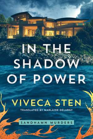 In the Shadow of Power de Viveca Sten