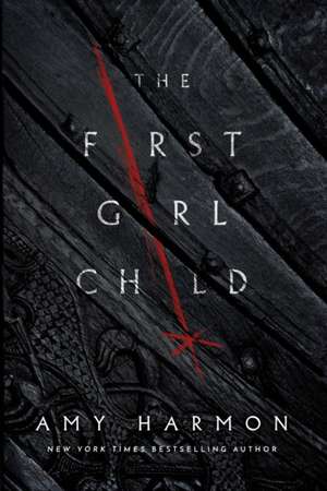 The First Girl Child de Amy Harmon