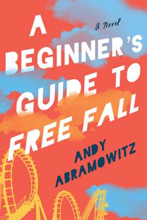 Beginner's Guide to Free Fall de Andy Abramowitz