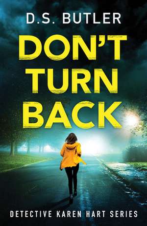 Don't Turn Back de D S Butler