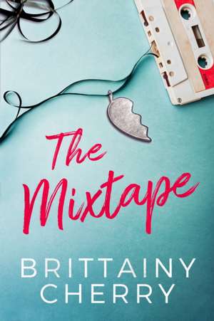 The Mixtape de Brittainy Cherry