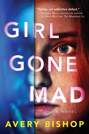 Girl Gone Mad de Avery Bishop