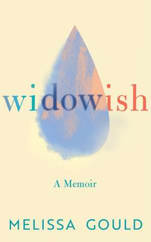 Widowish de Melissa Gould