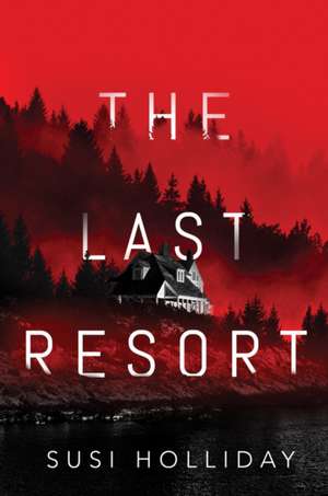 The Last Resort de Susi Holliday