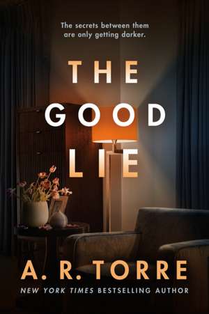 Good Lie de A. R. Torre