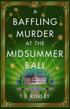 Baffling Murder at the Midsummer Ball de T E Kinsey