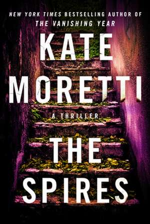 The Spires de Kate Moretti