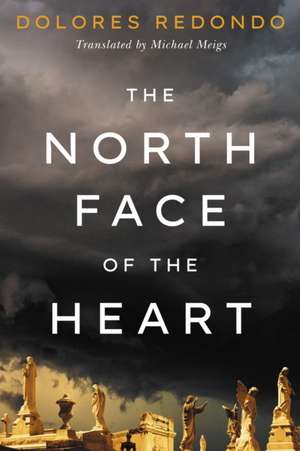 North Face of the Heart de Dolores Redondo