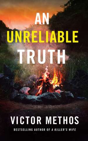 UNRELIABLE TRUTH de Victor Methos