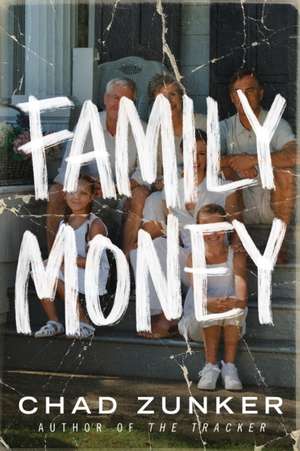 Family Money de Chad Zunker