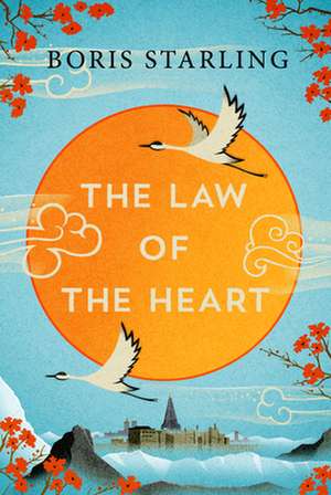 Law of the Heart de Boris Starling