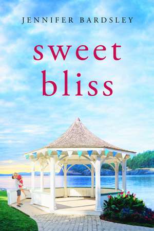 Sweet Bliss de Jennifer Bardsley