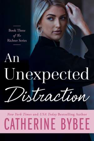 An Unexpected Distraction de Catherine Bybee