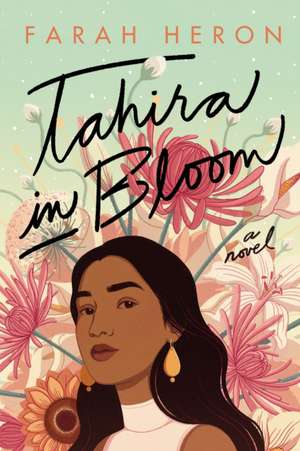 Tahira in Bloom de Farah Heron