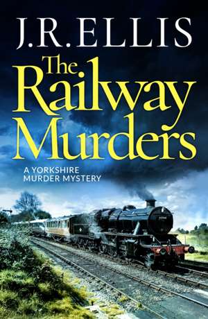 The Railway Murders de J R Ellis