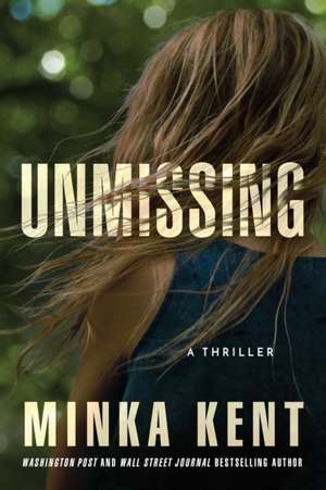 Unmissing de Minka Kent