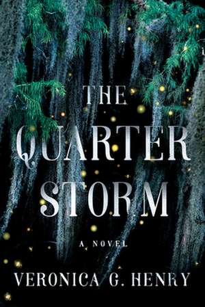 The Quarter Storm de Veronica G Henry