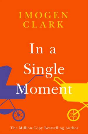 In a Single Moment de Imogen Clark