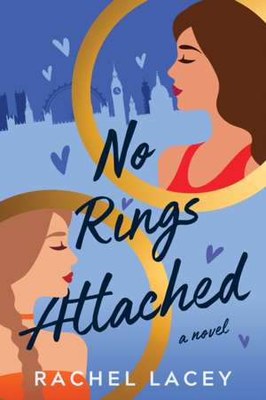 No Rings Attached de Rachel Lacey