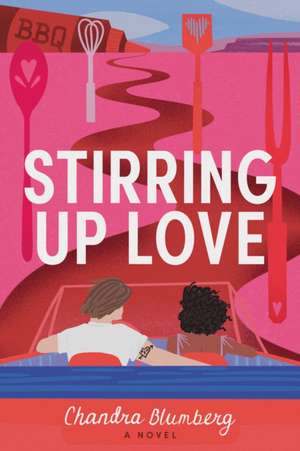 Stirring Up Love de Chandra Blumberg