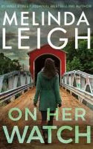 On Her Watch de Melinda Leigh