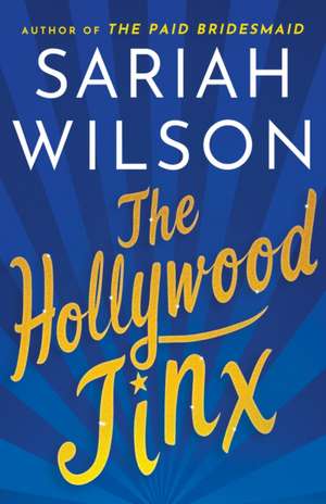 The Hollywood Jinx de Sariah Wilson