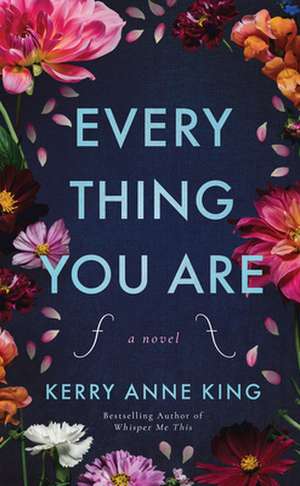 Everything You Are de Kerry Anne King