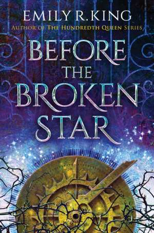 Before the Broken Star de Emily R King