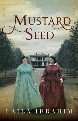 Mustard Seed de Laila Ibrahim