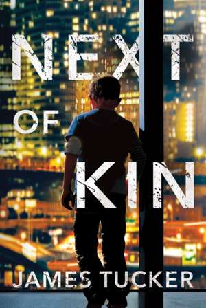 Next of Kin de James Tucker