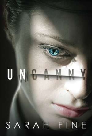 Uncanny de Sarah Fine