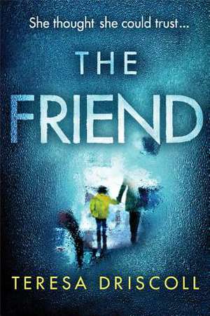 The Friend de Teresa Driscoll