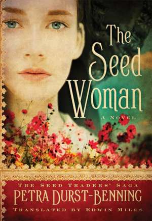 The Seed Woman de Petra Durst-Benning