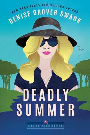 Deadly Summer de Denise Grover Swank