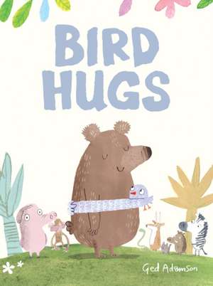 BIRD HUGS de Ged Adamson