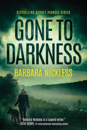 Gone to Darkness de Barbara Nickless