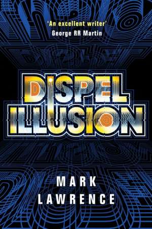 Dispel Illusion de Mark Lawrence