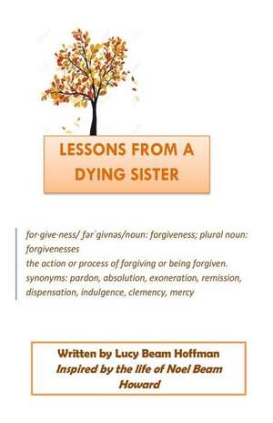 Lessons from a Dying Sister de Hoffman, Lucy Beam