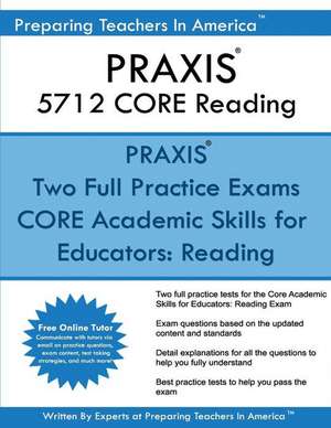 Praxis 5712 Core Reading de Preparing Teachers in America