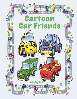 Cartoon Car Friends Coloring Book de Sandy Mahony