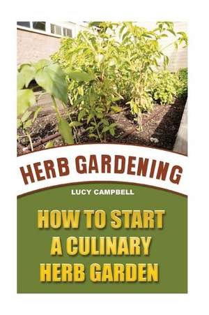 Herb Gardening de Lucy Campbell